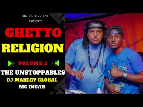 GHETTO RELIGION VOL 2 DJ MAHLEY GLOBAL XMC INGAH CLICK ON THE LINK BELOW