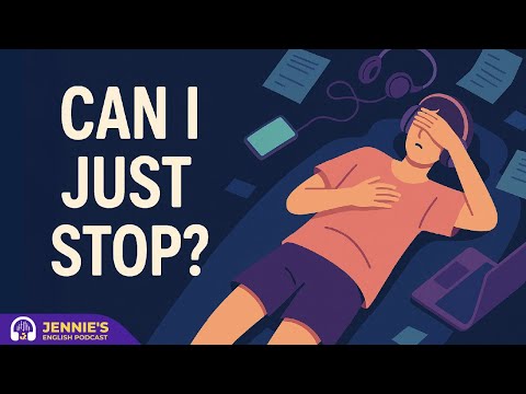 Can I Just Do Nothing? | English & Chill with Jennie | English Podcast