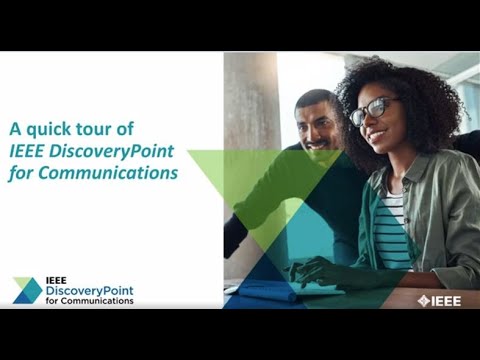 Quick Tour of IEEE DiscoveryPoint for Communications