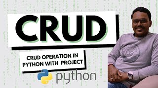 Crud Operation In Python With Real Project | By Ashok Mishra