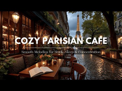 Cozy Parisian Cafe Night Jazz ~ Smooth Instrumental Study & Work Vibes Music
