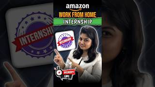 Amazon Work From Home Internship Opportunity