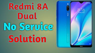 Redmi 8 / 8A No network Solution |