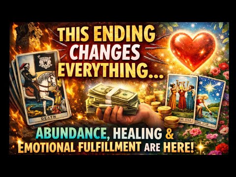 This Ending Changes Everything… Abundance, Healing & Emotional Fulfillment Are HERE✨