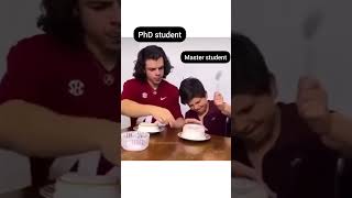 PhD vs Master student #collegeme #studentmeme