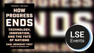 How progress ends: technology, innovation, and the fate of nations | LSE Event