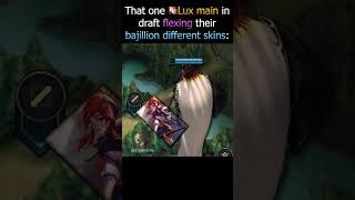 Lux Mains Flexing Their Million Skins #leagueoflegendsmemes #gaming #leagueoflegends