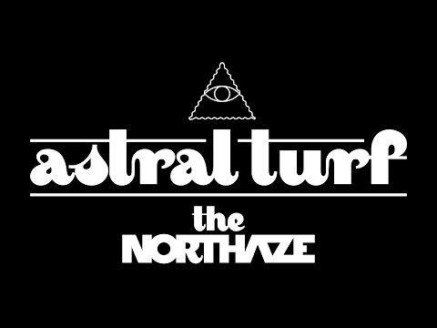 The NorthaZe - Astral Turf