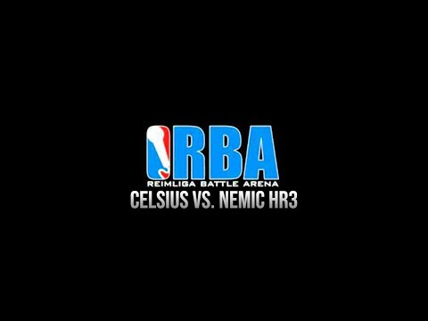 Celsius vs. Nemic HR3 (Letzte RBA Runde)