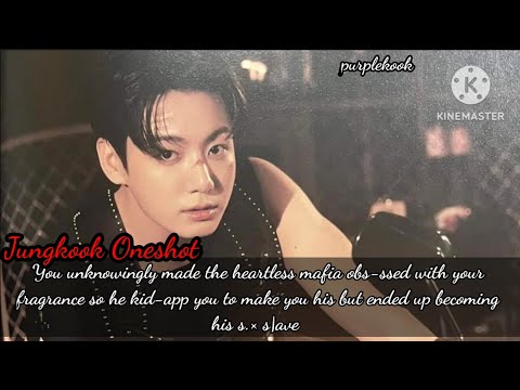 You unknowingly made the heartless mafia obs-ssed with your fragrance so he made.../Jungkook Oneshot