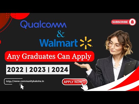 Walmart & Qualcomm Hiring 2024 Batch | Best Opportunity Apply Now