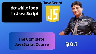 JavaScript Do While Loop Tutorial | Lesson 15 | Complete JavaScript Course|हिंदी में