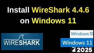 How to Install  Wireshark 4.4.6 on Windows 10/11 | Wireshark Network Protocol | 2025 Updated