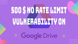 What is No Rate Limit  Vulnerability || Google Drive || Bug Bounty || POC 2022