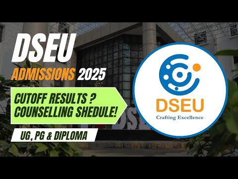 DSEU Admissions 2025 🔔 | Cutoff Release Date & Counselling Schedule Update! | UG/PG/Diploma