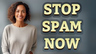 How to Stop Persistent Spam When Blocking Apps Fail?