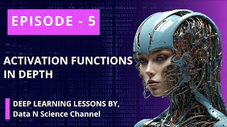 Activation functions In Depth | Deep Learning Full Course |Episode- 5 #deeplearning #datascience #ai