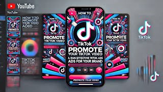 Master TikTok Ads in 2025: Promote Your Videos Like a Pro!