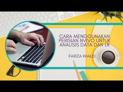 Cara Menggunakan Perisian Nvivo 12 untuk Analisis Data Kualitatif dan Literature Review