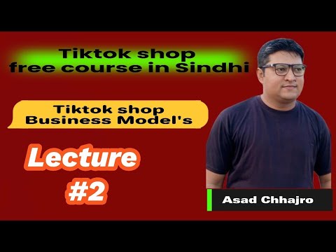 Tiktok shop Business Models How to work  Tiktok shop course in Sindhi #tiktokshop #ecommecewithasad