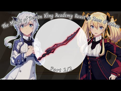 The Misfit of Demon King Academy react to Anos Voldigoad & others||play at 2x speed||Parts 2/2
