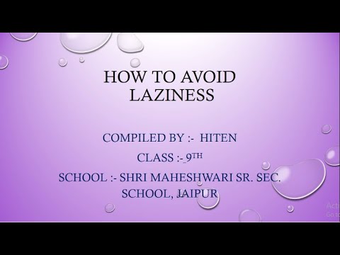 How to avoid laziness  .  You can avoid laziness by following my some ideas