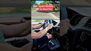 UPHILL PARKING for Road Test
