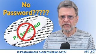 Is Passwordless Authentication Safe?