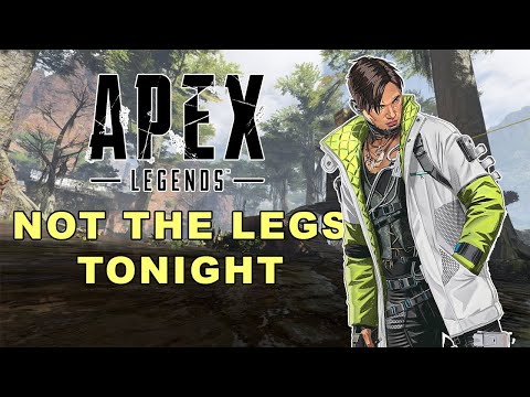 NOT THE LEGS TONIGHT | APEX LEGENDS WITH FRIENDS