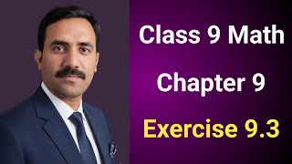 Class 9 Math Chapter 9 Exercise 9.3 Punjab Board | Class 9 Maths Unit 9 Exercise 9.3