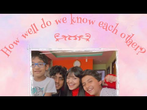How well do we know each other? *Cousins edition*