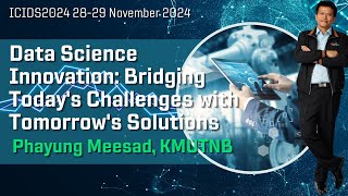 Data Science Innovation:  Bridging Today's Challenges with Tomorrow's Solutions