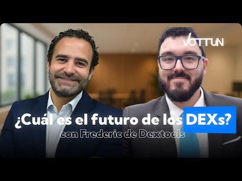 ¿Cuál es el futuro de los DEXs? AMA con Frederic (Co-Founder de DexTools) & Luis (CEO de Vottun)