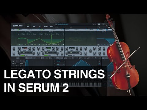 REALISTIC Legato Strings in Serum 2