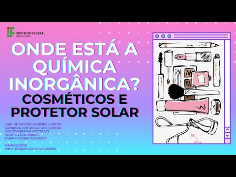 COSMÉTICOS E PROTETOR SOLAR - Onde Está a Química Inorgânica?