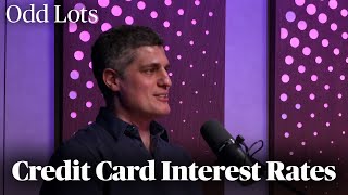This Is Why Credit Card Interest Rates Are So High | Itamar Drechsler | Odd Lots