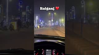 #raiganjcity ❤️