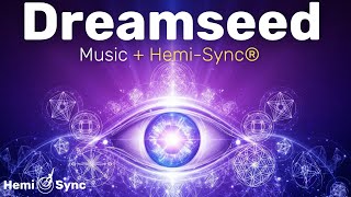 Dreamseed | Journey To The Soul Realms with Shamanic Music For Meditation & Relaxation w/ Hemi-Sync®