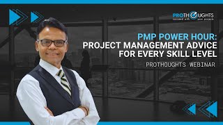PMP Power Hour Project Management Advice for Every Skill Level | ProThoughts Solutions