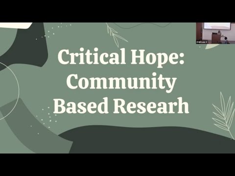 Critical Hope: Community Based Research