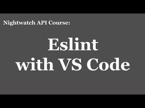 Nightwatch API: Eslint with VS Code