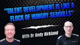 Talent development is like a flock of hungry seagulls...