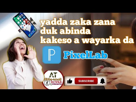 Yadda zaka zana duk abinda kakeso da wayarka (smart phone) a PixelLab