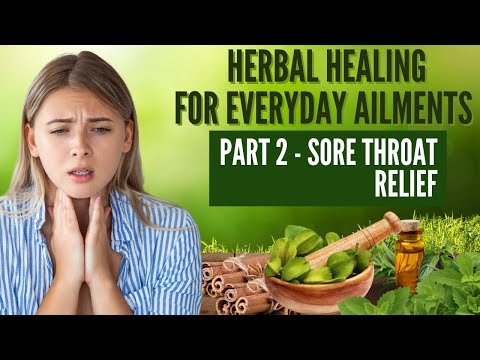 Natural Remedies for SORE THROATS Using Kitchen Herbs!