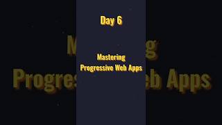 Day 6: Mastering Progressive Web Apps | Geekboots