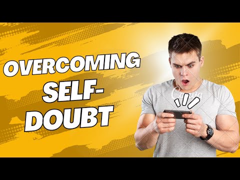 Overcoming Self-Doubt: Unlock Your Full Potential