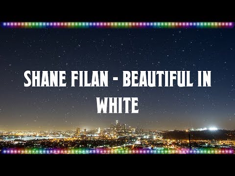 Shane Filan - Beautiful In White [Music With Lyrics]