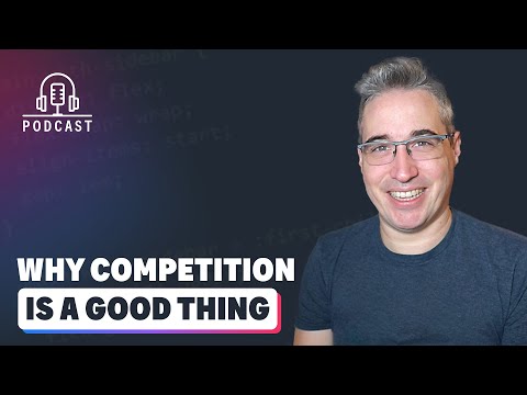Why competition is a good thing