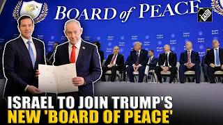 Israel to officially join U.S. President Donald Trump’s new “Board of Peace” initiative