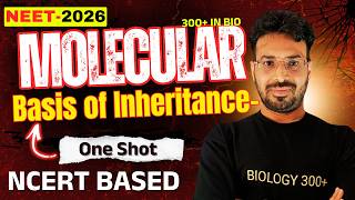 Molecular Basis of Inheritance Part 2 |NEET Biology 2026 |Hershey-Chase to DNA Fingerprinting